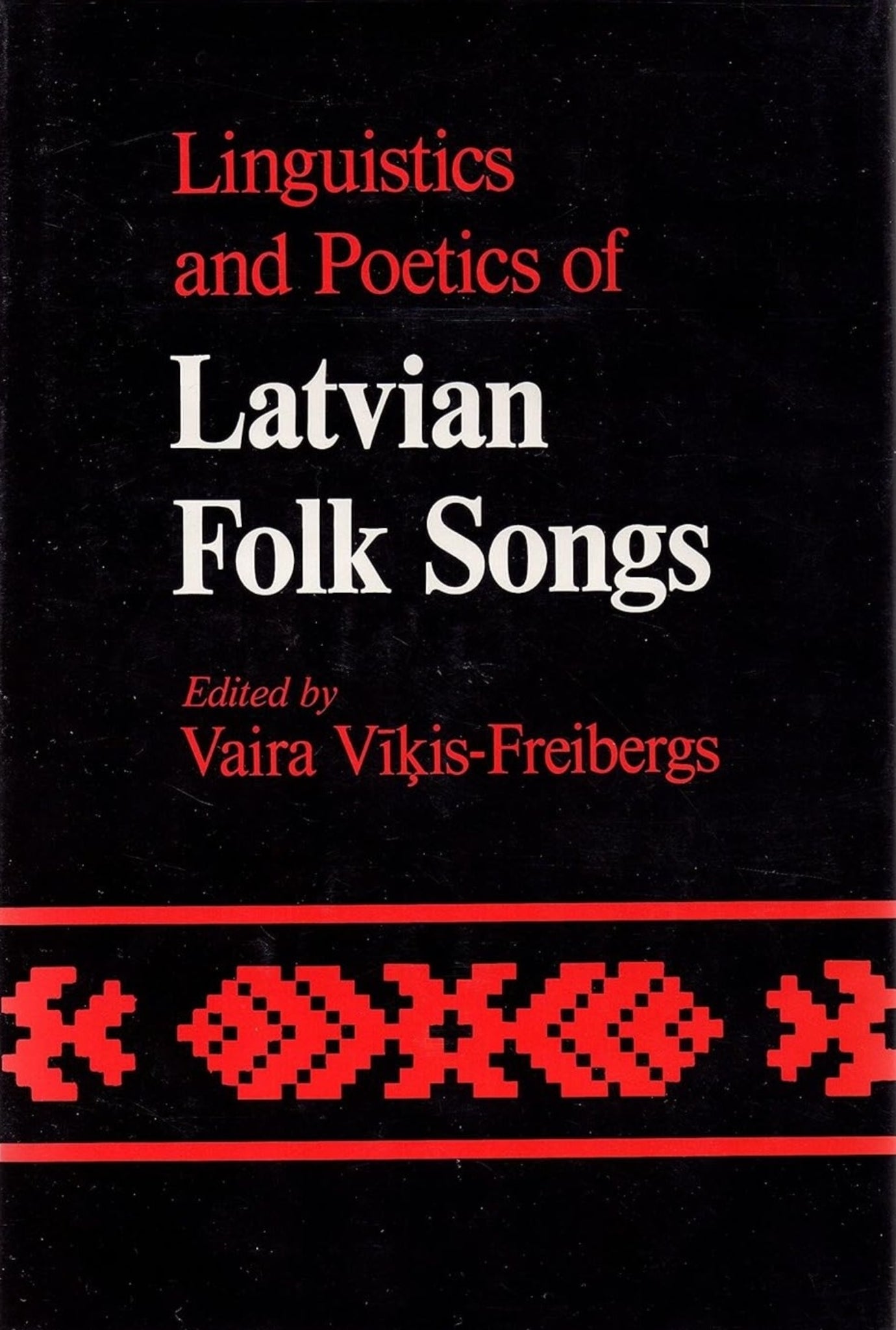 Linguistics and Poetics of Latvian Folksongs
